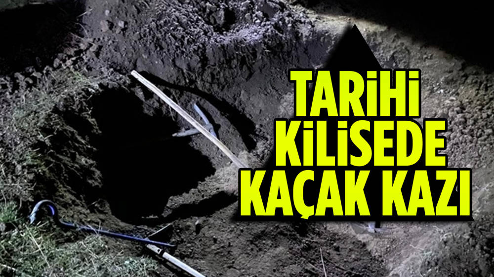 Ankara'daki tarihi kilisede kaçak kazı