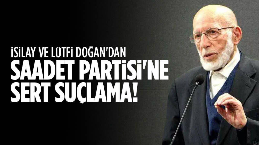 Saadet Partisi’ne “Lütfi Doğan” suçlaması