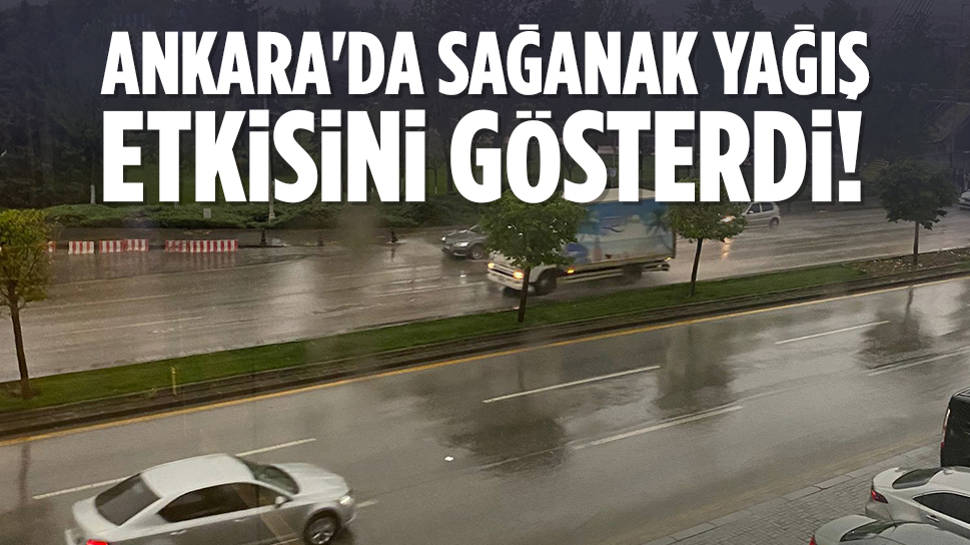 Ankara'da şiddetli yağış! 