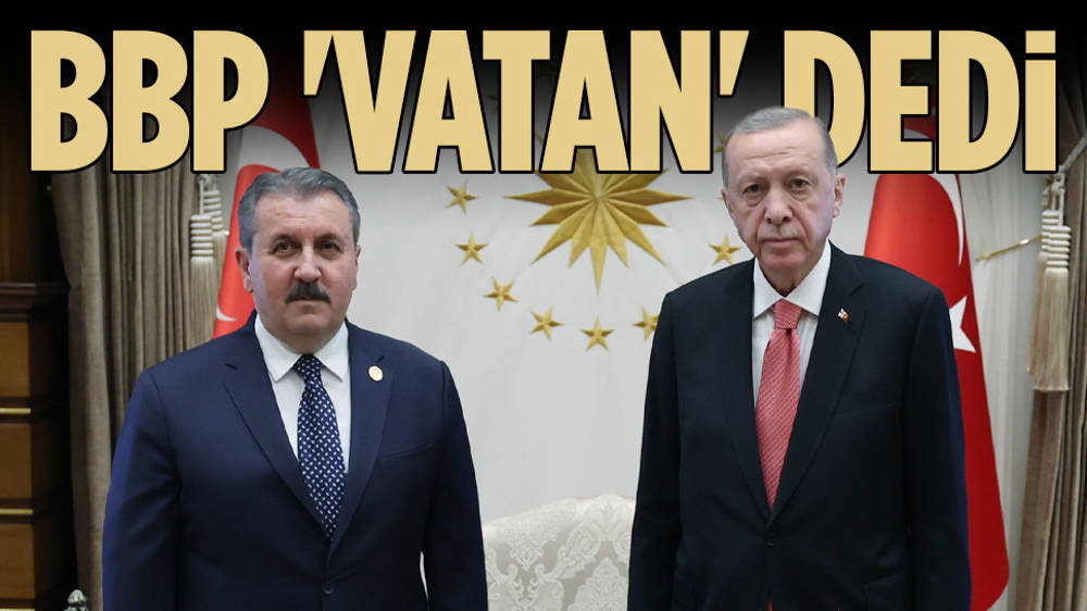 BBP ''vatan'' dedi