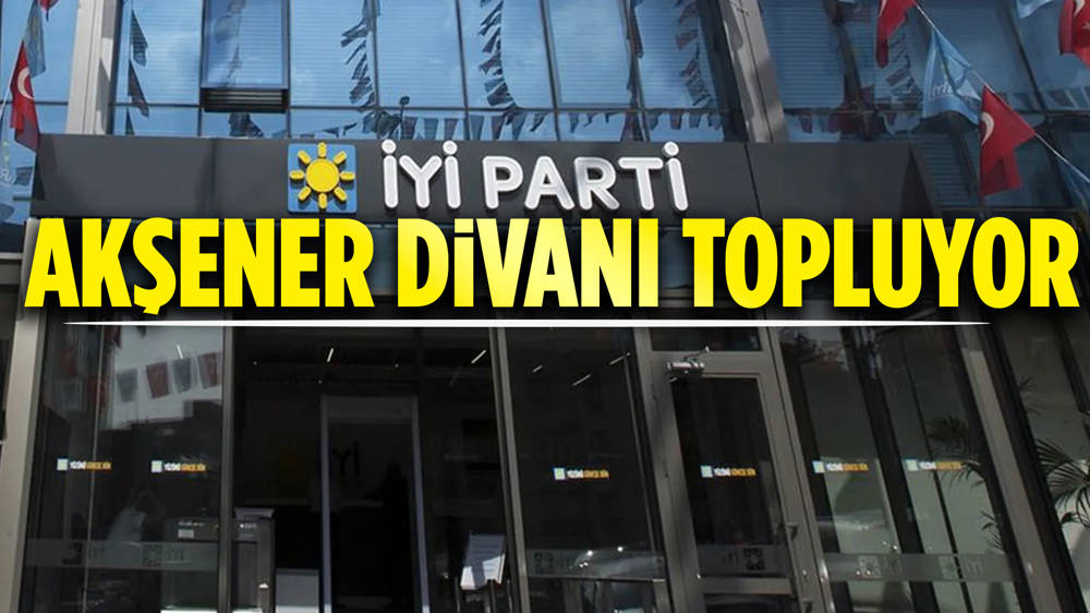 İYİ Parti Başkanlık Divanı toplanıyor