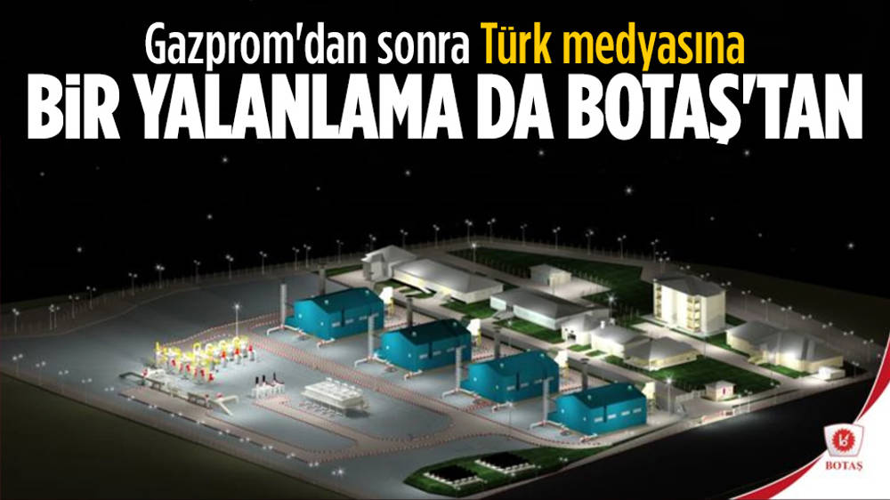 BOTAŞ’tan “Gazprom” açıklaması: Yalan haberler maksatlı ve planlı