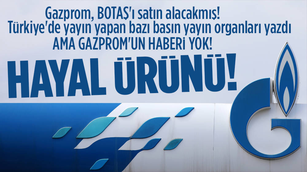 Gazprom’dan Türk medyasına yalanlama!