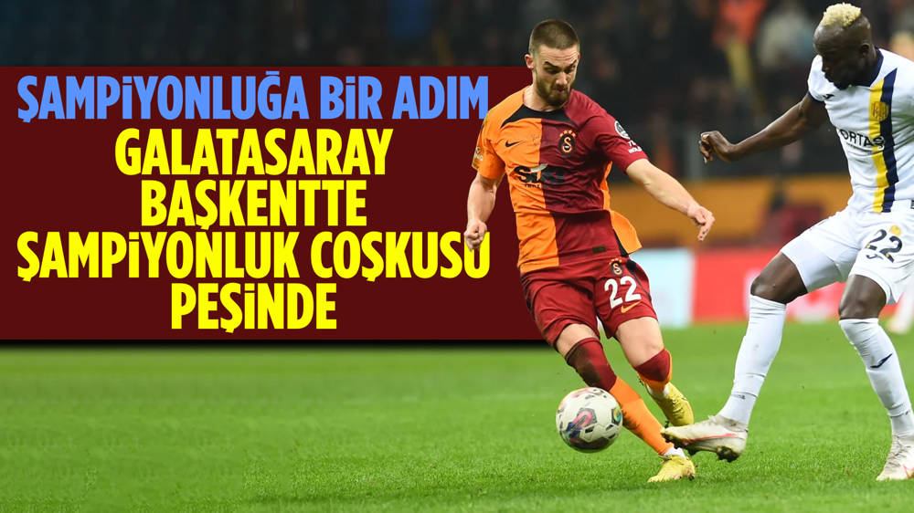 Ankaragücü şampiyonluğunu ilan etmek isteyen Galatasaray'ı konuk ediyor 
