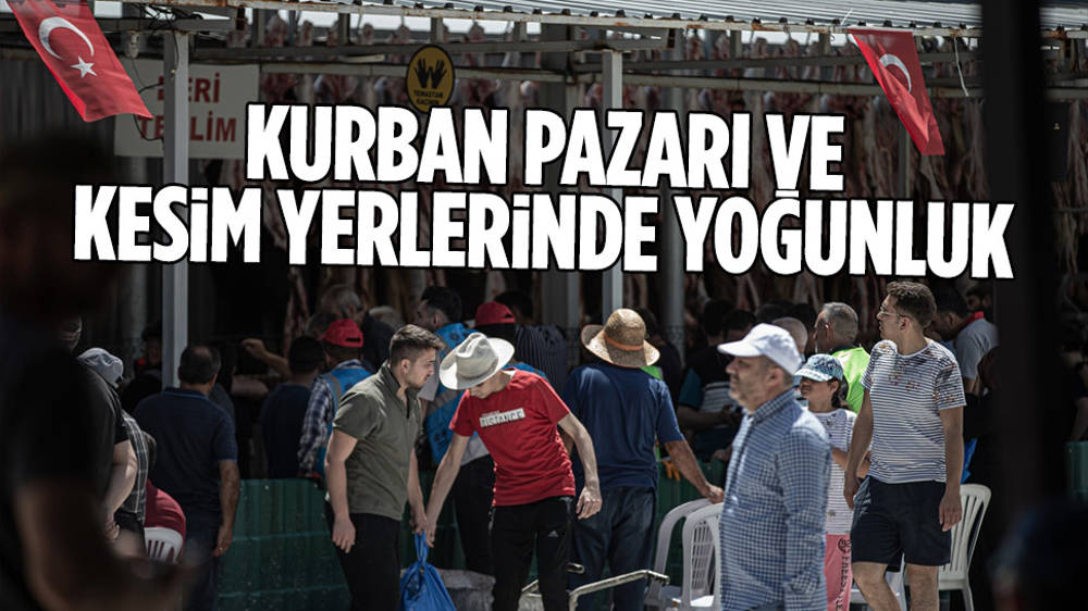 Başkentte kurban pazarları ve kesimhanelerde yoğunluk