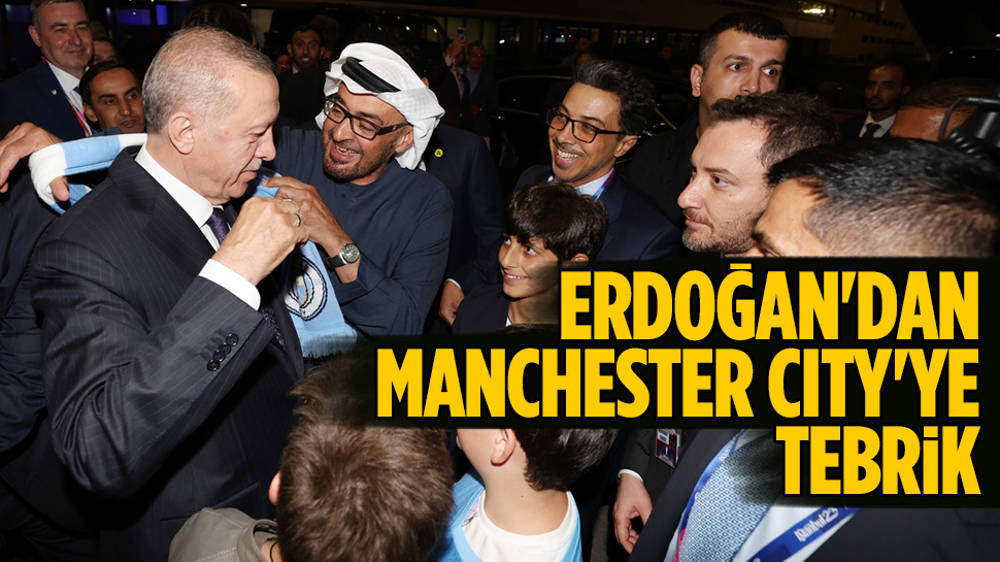 Erdoğan, Manchester City'i tebrik etti