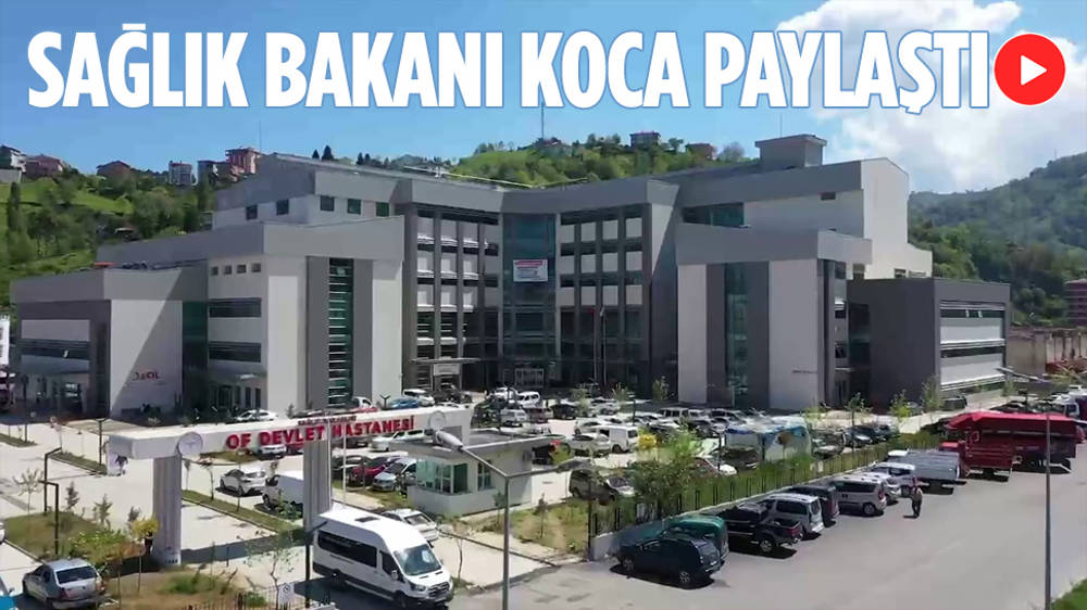 Koca’dan “Trabzon Of Devlet Hastanesi” paylaşımı