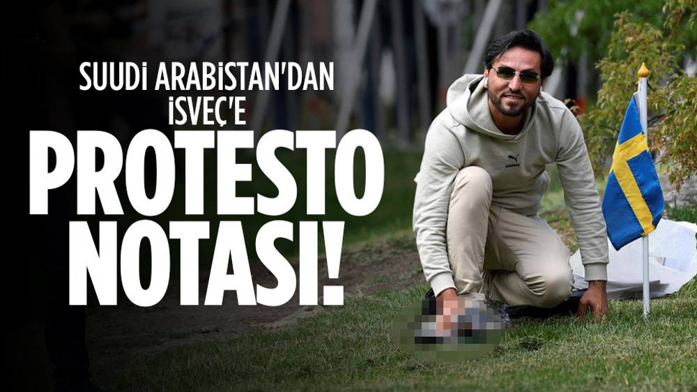 Suudi Arabistan'dan İsveç'e protesto notası!