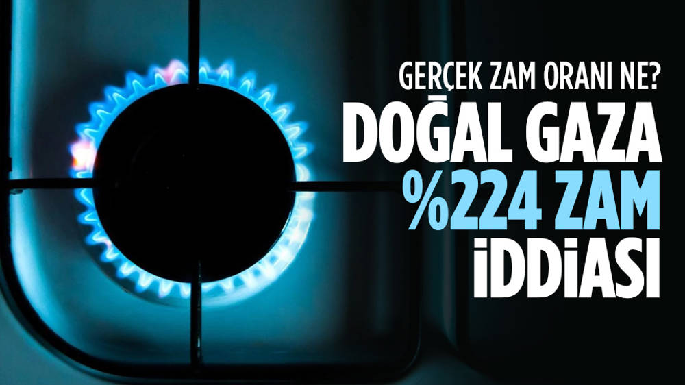 Doğal gaza %224 zam geldi yalanı!