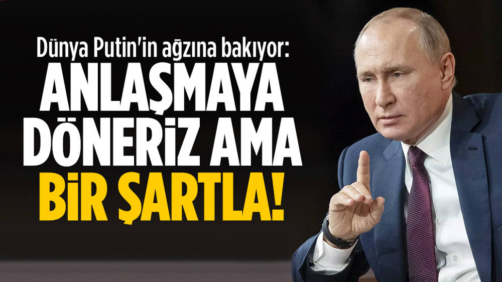 Putin, tahıl anlaşmasına bir şartla döneceklerini açıkladı