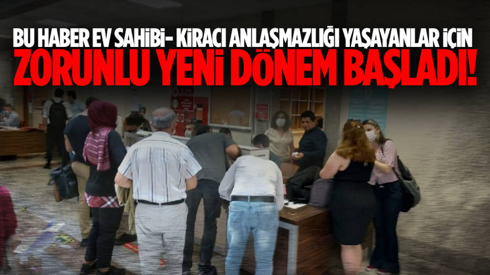 Ev sahibi ve kiracılar için yeni dönem başladı! Bürolarda kuyruklar oluştu