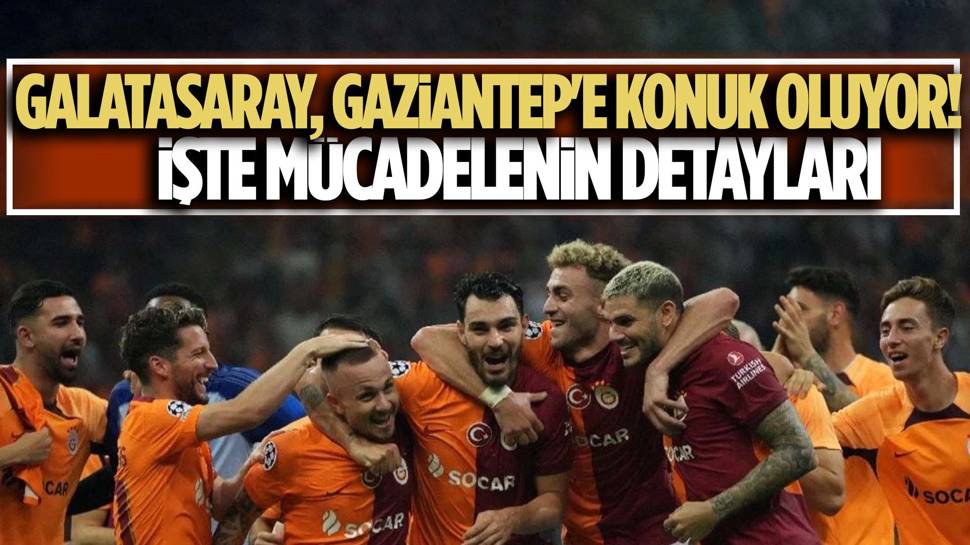 Galatasaray- Gaziantep FK maçının muhtemel 11'leri! 