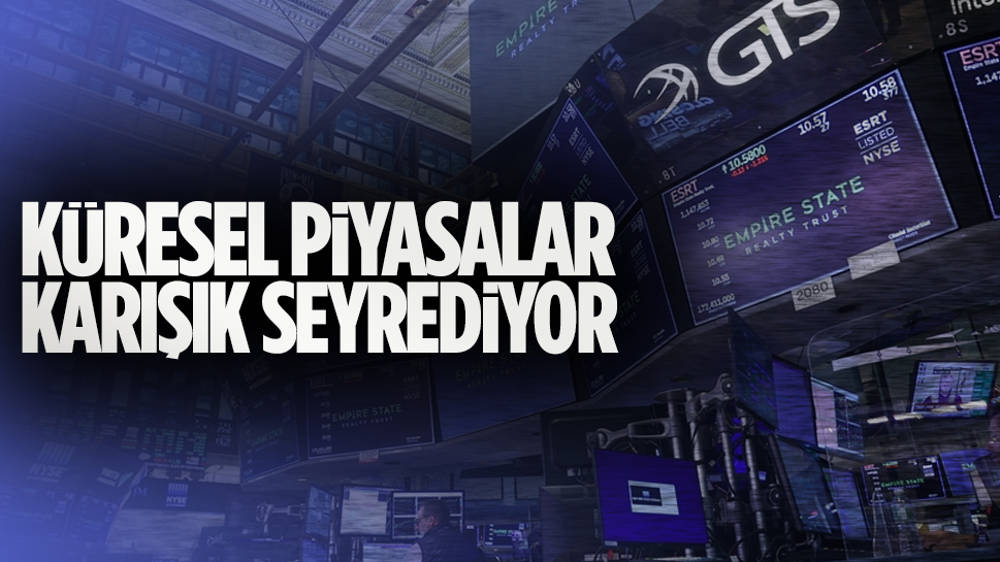 Küresel piyasalar karışık seyrediyor