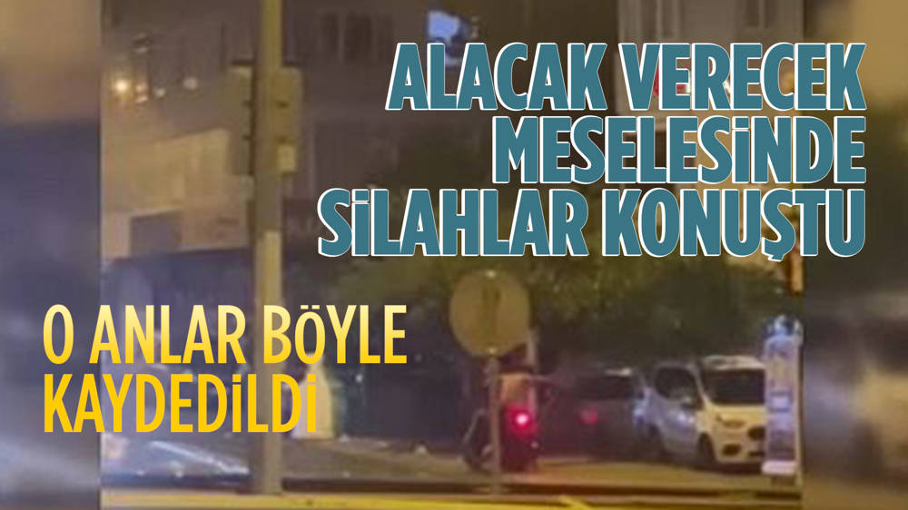 İstanbul Üsküdar’da alacak verecek kavgasında silahlar konuştu...