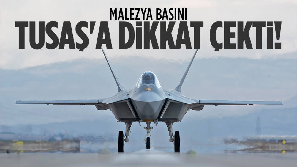 Malezya basını TUSAŞ’a dikkat çekti