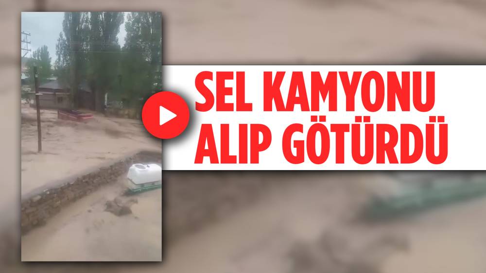 Kayseri’de sel kamyonu alıp götürdü