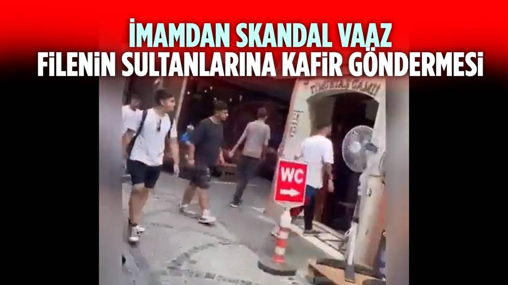  Cami imamı Filenin Sultanlarını hedef gösterdi