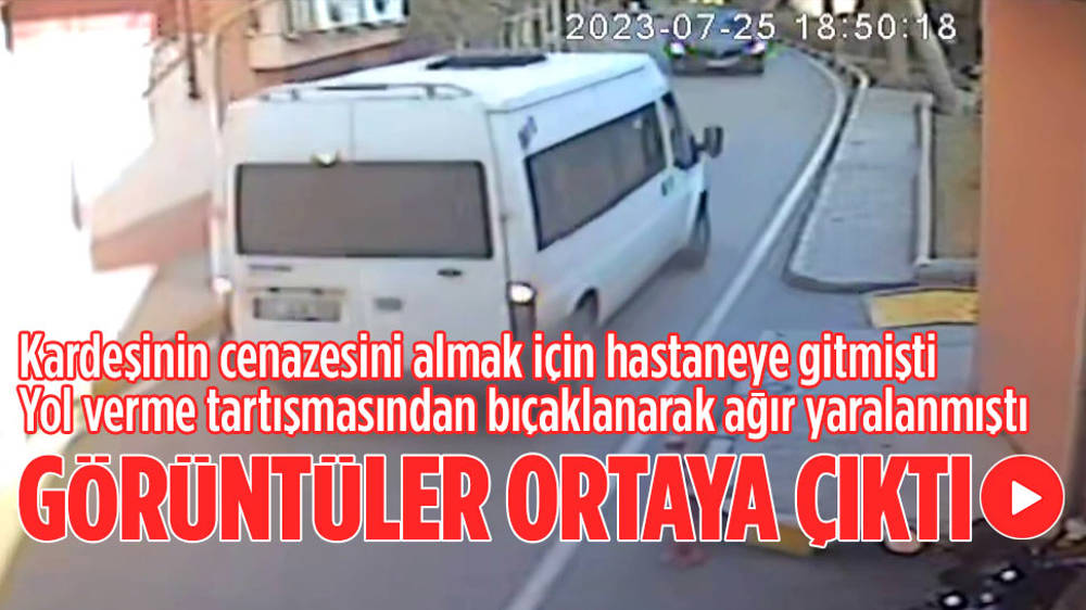 Hastane önünde kalbinden böyle bıçaklandı