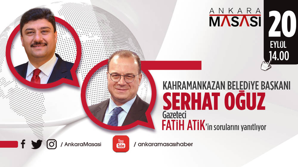 Kahramankazan Belediye Başkanı Serhat Oğuz Ankara Masası'na konuk oluyor