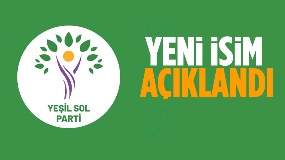 Yeşil Sol Parti’nin ismi değişti 