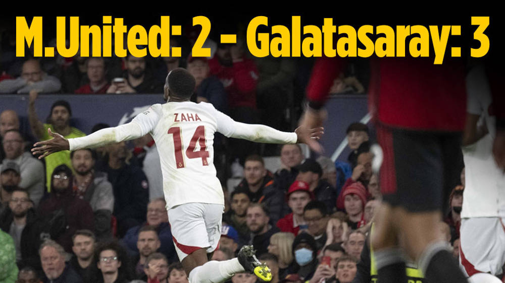 Manchester United: 2 - Galatasaray: 3