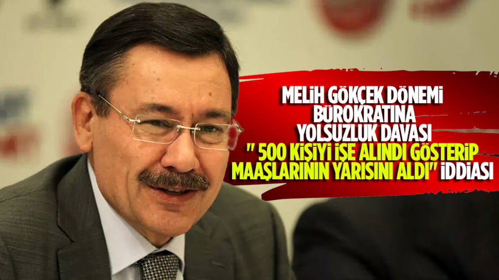 Melih Gökçek dönemi bürokratına yolsuzluk davası