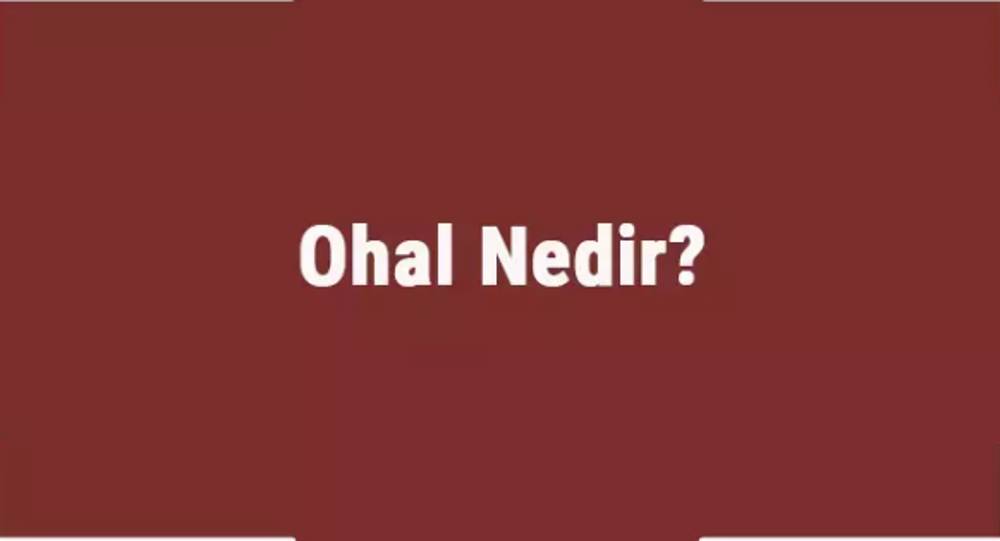 OHAL nedir, nasıl uygulanır?