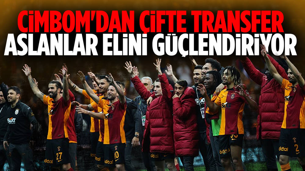 Galatasaray'da iki transfer birden 