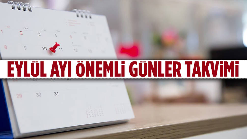 Eylül ayı önemli günler takvimi