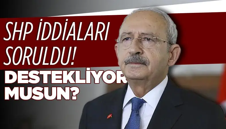 Kemal Kılıçdaroğlu'ndan SHP açıklaması!