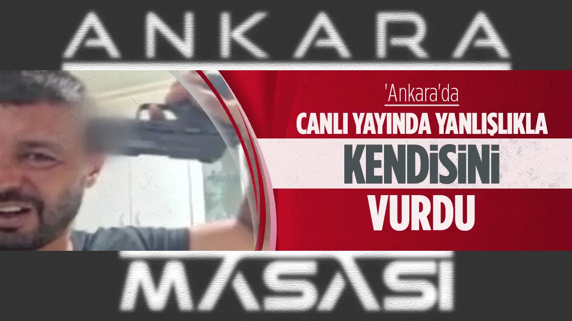 Ankara’da canlı yayın yapan şahıs yanlışlıkla kendisini vurdu