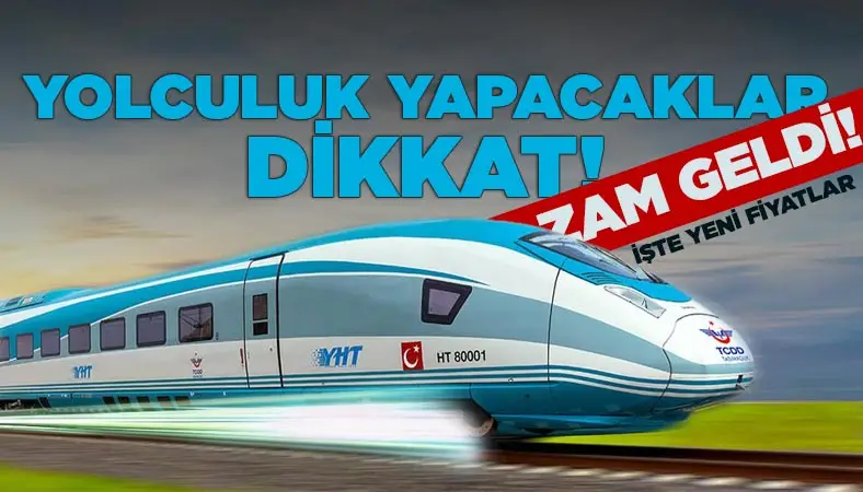 Yüksek Hızlı Tren bilet fiyatlarına zam geldi!