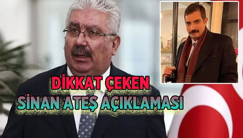 MHP'li Semih Yalçın'dan dikkat çeken ''Sinan Ateş'' açıklaması