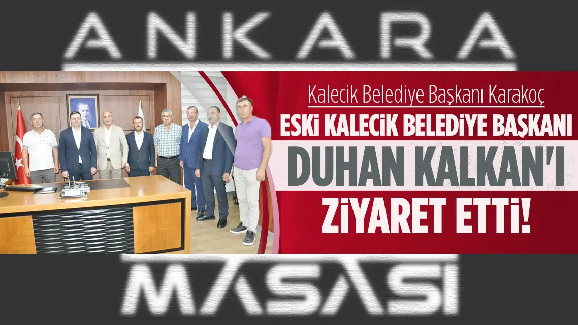 Kalecik Belediye Başkanından eski Kalecik Belediye Başkanına ziyaret!