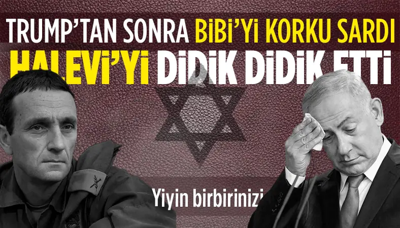 Netanyahu'nun etekleri tutuştu! Genelkurmay Başkanı didik didik edildi