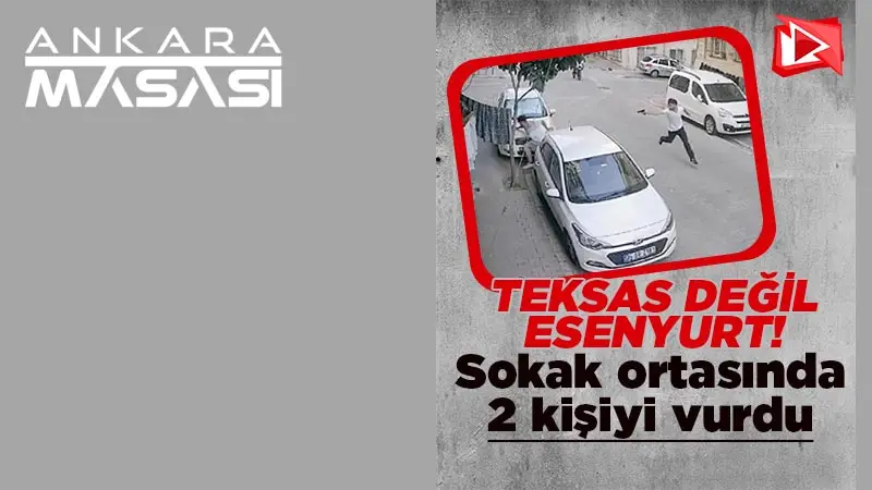 Esenyurt’ta sokak ortasında 2 kişinin vurulduğu anlar görüntülendi