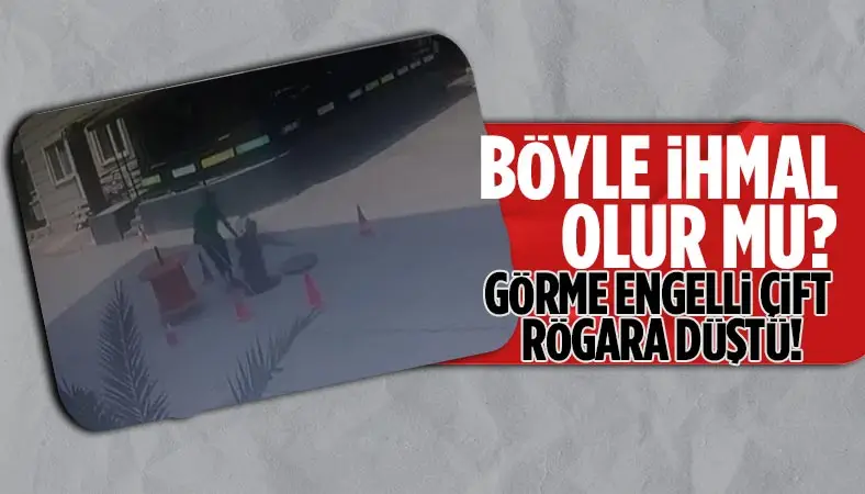 Görme engelli çift rögara düştü: O anlar kamerada!