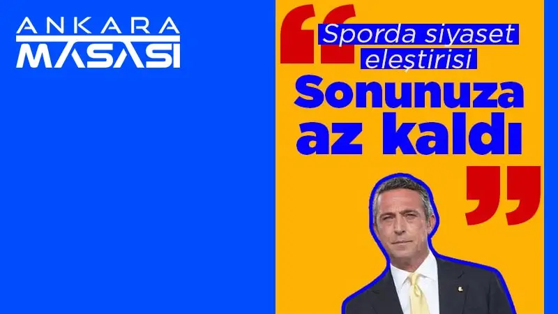 Ali Koç'tan siyaset eleştirisi: Sonunuza az kaldı...