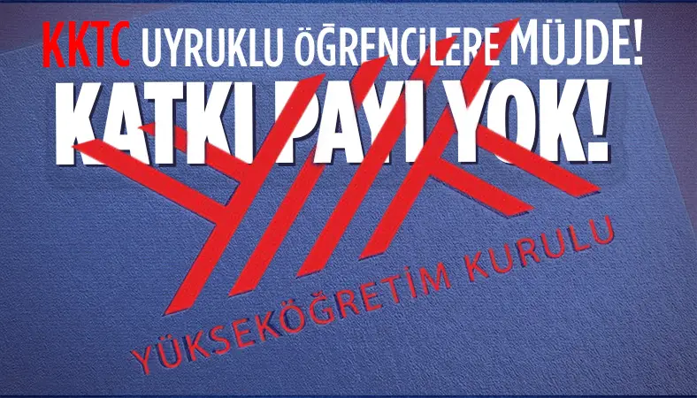 YÖK Başkanı Özvar’dan KKTC uyruklu öğrencilere ‘katkı payı’ müjdesi!