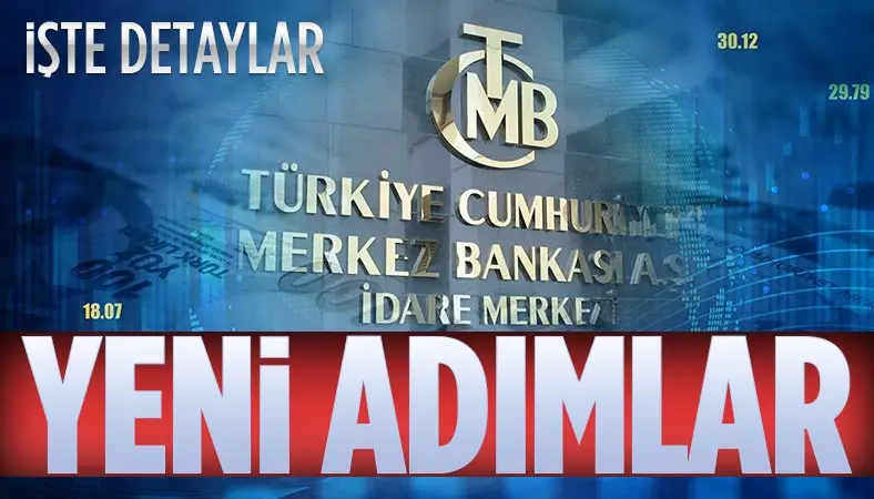 TCMB'den TL için yeni adımlar gelmeye devam ediyor...