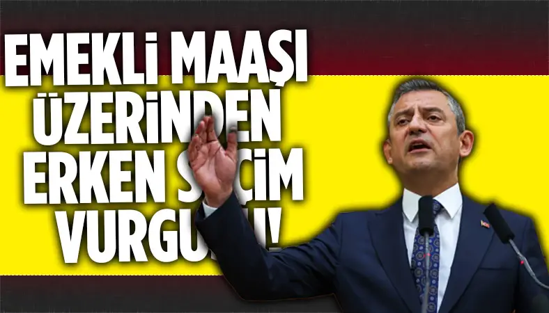 Özgür Özel'den erken seçim çıkışı!