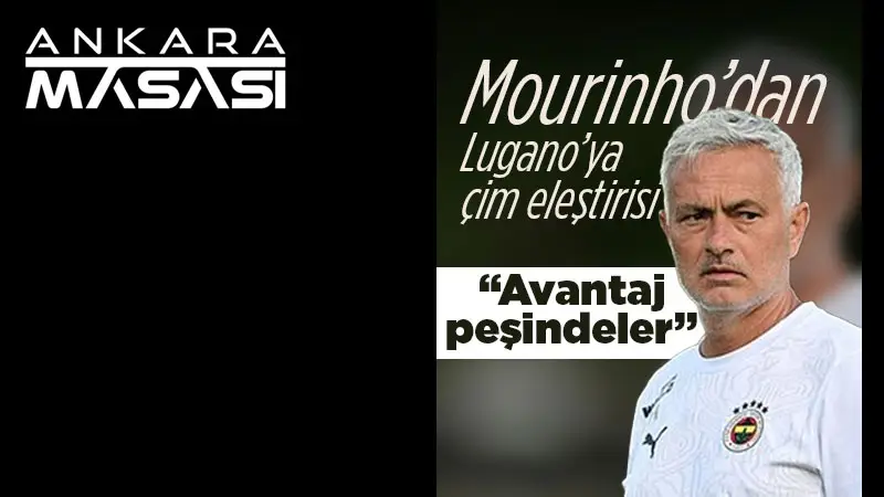 Mourinho’dan Lugano maçı öncesi değerlendirme