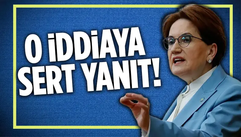 Meral Akşener, o iddiayı yalanladı!