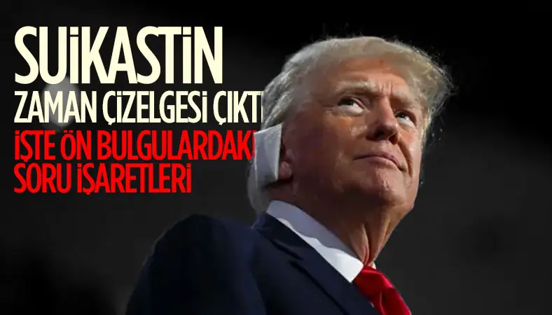 Trump'a suikast girişimine ilişkin 5 maddelik ön bulgu raporu