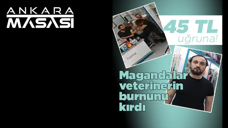 45 TL bozuk para tartışmasında veterinerin burnunu kırdılar