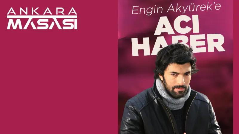 Oyuncu Engin Akyürek'e acı haber!