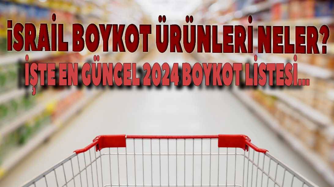 Türkiye'de Satışı Gerçekleşen İsrail Boykot Ürünleri Neler?