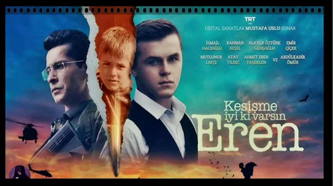 Kesişme: İyi Ki Varsın Eren Film Konusu Nedir?