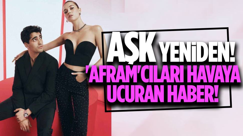 Afra Saraçoğlu ve Mert Ramazan Demir barıştı! 