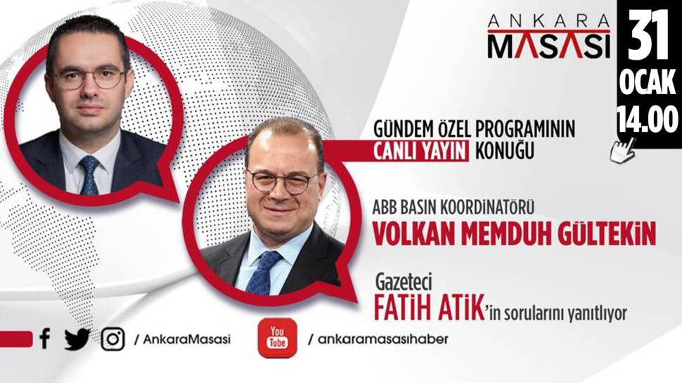 Ankara Büyükşehir Belediyesi Basın Koordinatörü Volkan Memduh Gültekin, Ankara Masası'na konuk oluyor   